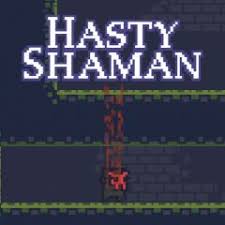 Hasty shaman